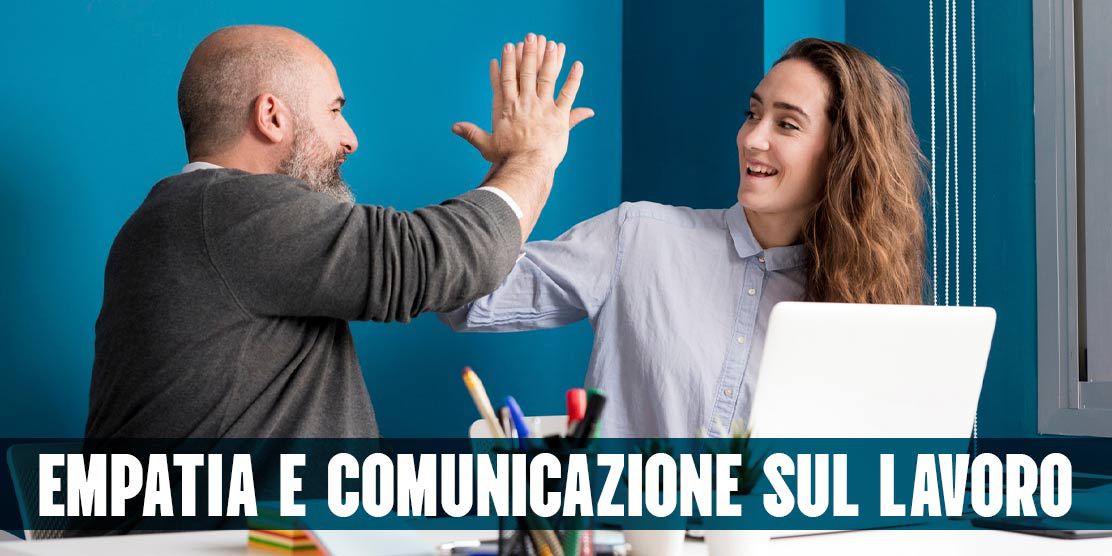 Empatia e Comunicazione sul Lavoro: Come Migliorare le Relazioni e Aumentare la Produttività-2