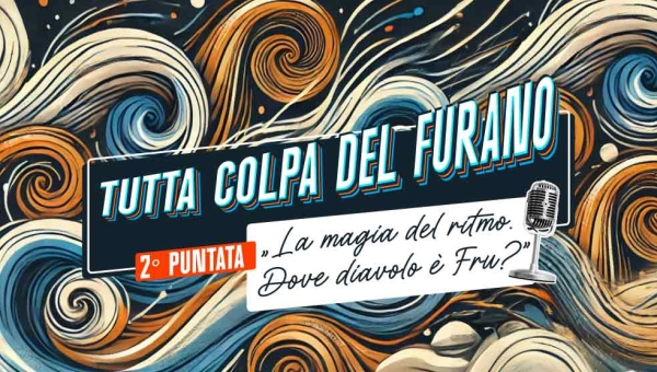 Tutta colpa del Furano - ep.2 